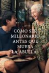 Image Cómo ser millonario antes que muera la abuela